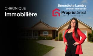 Chronique Immobilière avec Bénédicte Landry, 16 juillet